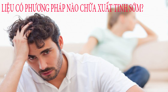 phuong-phap-chua-xuat-tinh-som